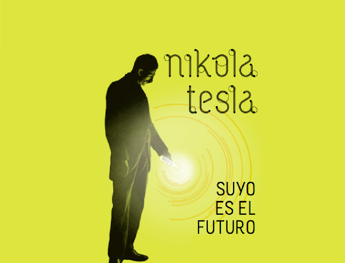 Nikola Tesla. Inventor del siglo XXI