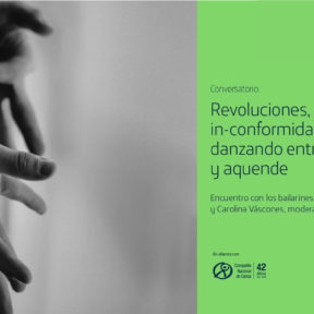Conversatorio «Revoluciones, rupturas e in-conformidades; danzando entre allende y aquende»