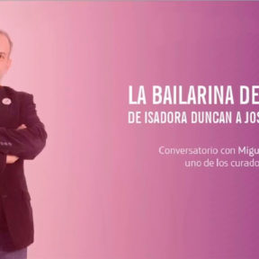 Miguel Ángel Delgado – Charla: «La bailarina del futuro. De Isadora Duncan a Joséphine Baker»
